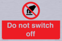 do-not-switch-off-prohibition-sign~